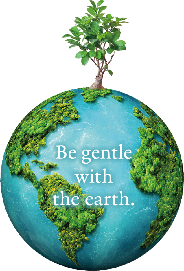 Be Gentle with the earth